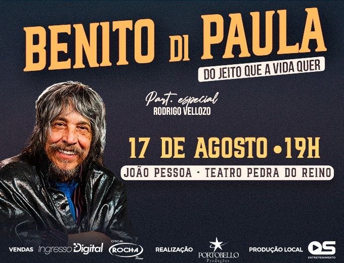 Benito Di Paula traz a turnê “Do Jeito que a Vida Quer” para o Teatro A Pedra do Reino, em João Pessoa