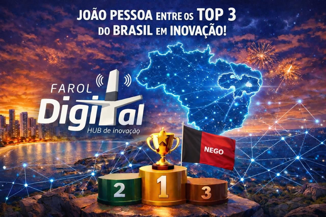 Farol Digital leva João Pessoa ao Top 3 dos ecossistemas de inovação do Brasil