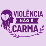 Violência não é carma