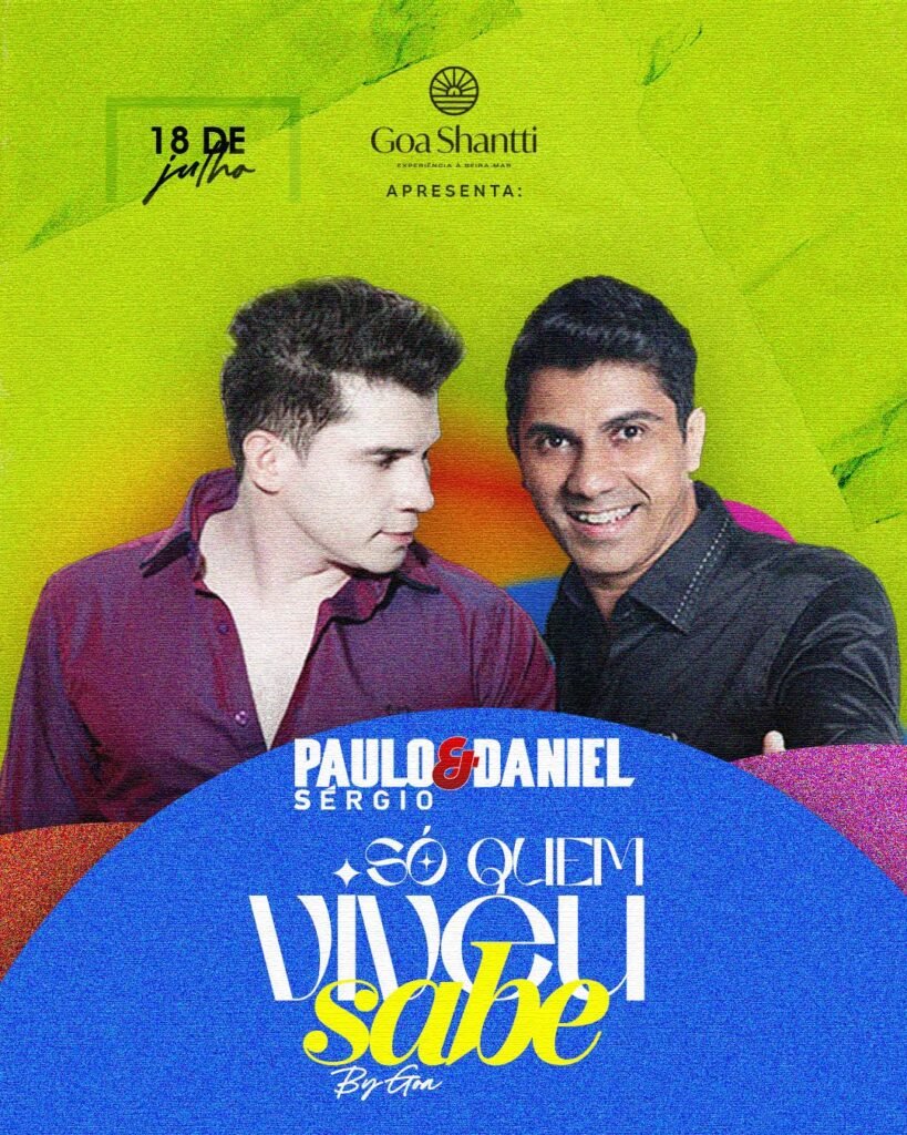 “Só quem viveu, sabe!” resgata os grandes sucessos do sertanejo universitário em noite de nostalgia à beira-mar com Paulo Sérgio & Daniel no Goa 3 so quem viveu sabe resgata os grandes sucessos do sertanejo universitario em noite de nostalgia a beira mar com paulo sergio daniel no goa