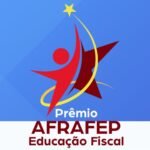 Prêmio Afrafep de Educação Fiscal divulga finalistas da edição comemorativa de 10 anos